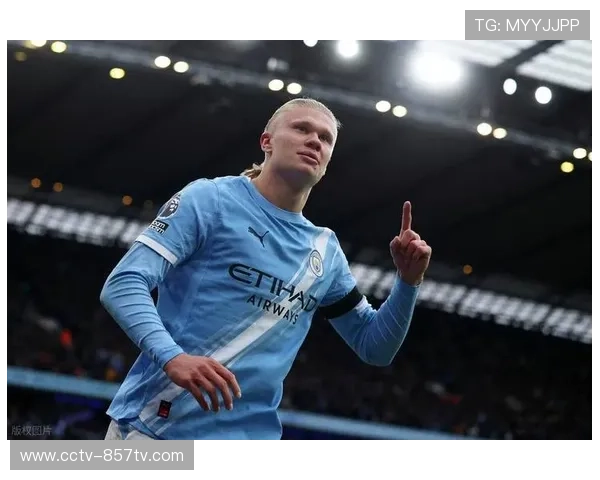 哈兰德双响助曼城完胜埃弗顿稳步追赶阿森纳继续争夺英超榜首